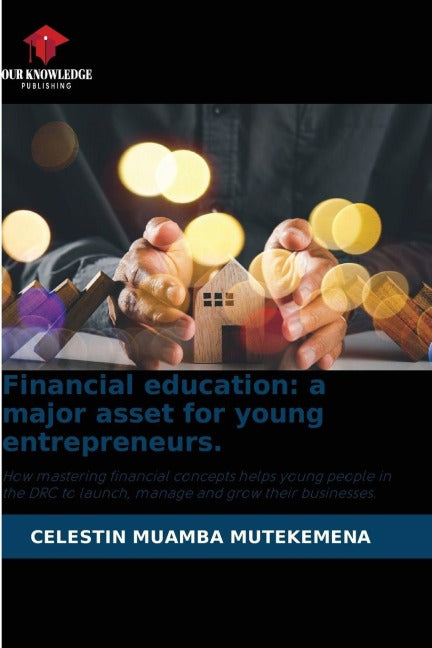 Financial education: a major asset for young entrepreneurs. Law