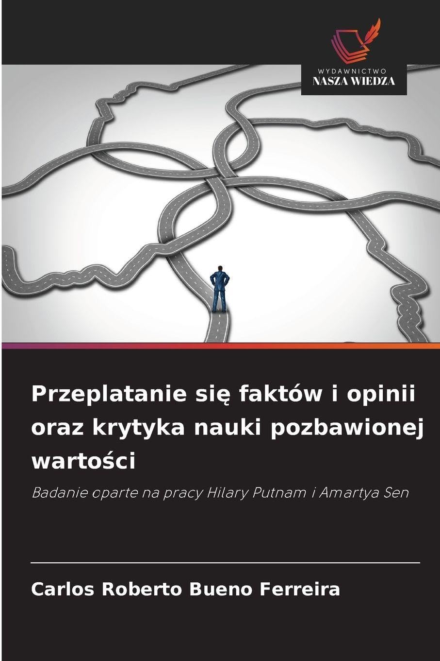 Przeplatanie si¿ faktów i opinii oraz krytyka nauki pozbawionej warto¿ci Philosophy