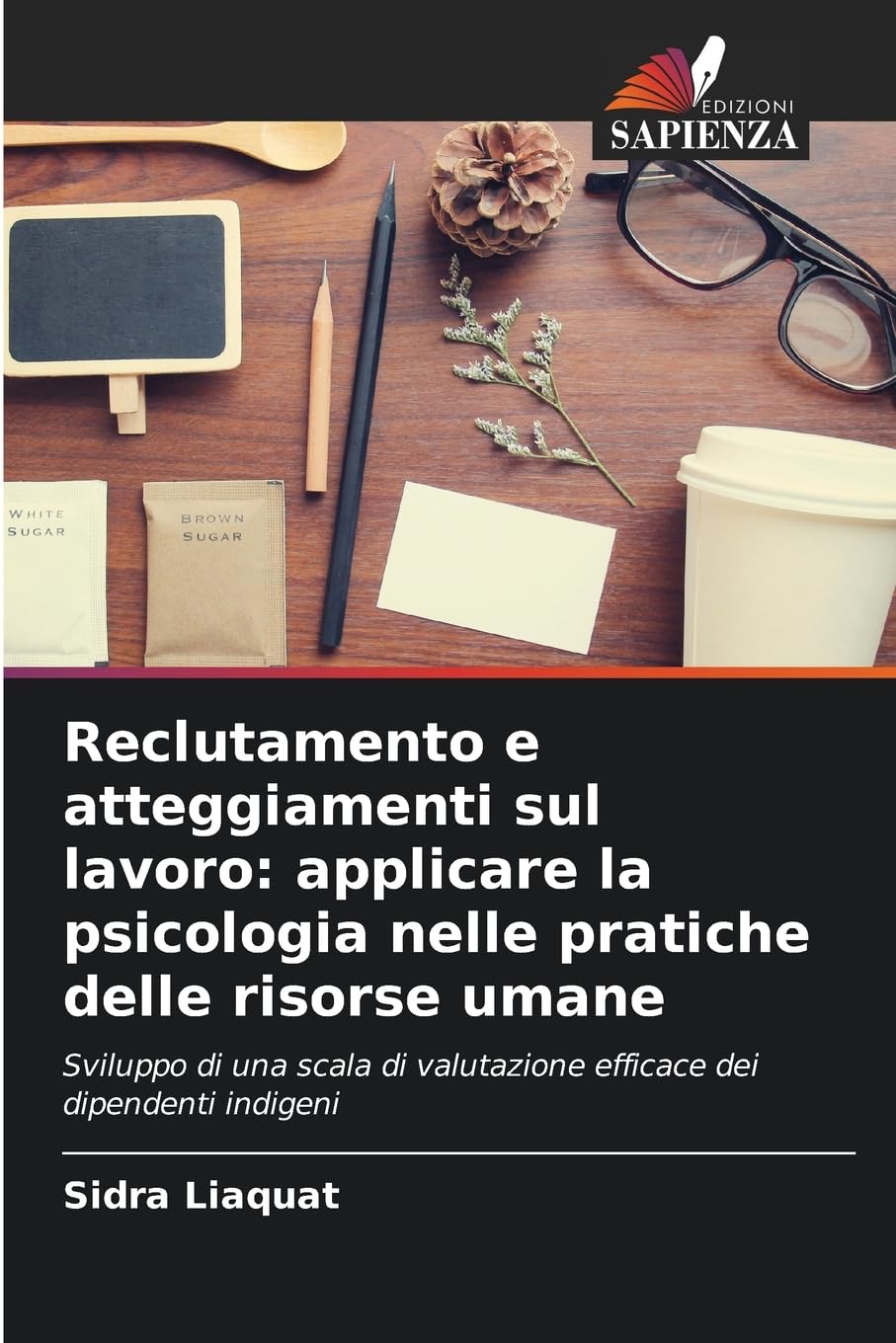 Reclutamento e atteggiamenti sul lavoro: applicare la psicologia nelle pratiche delle risorse umane Medicine