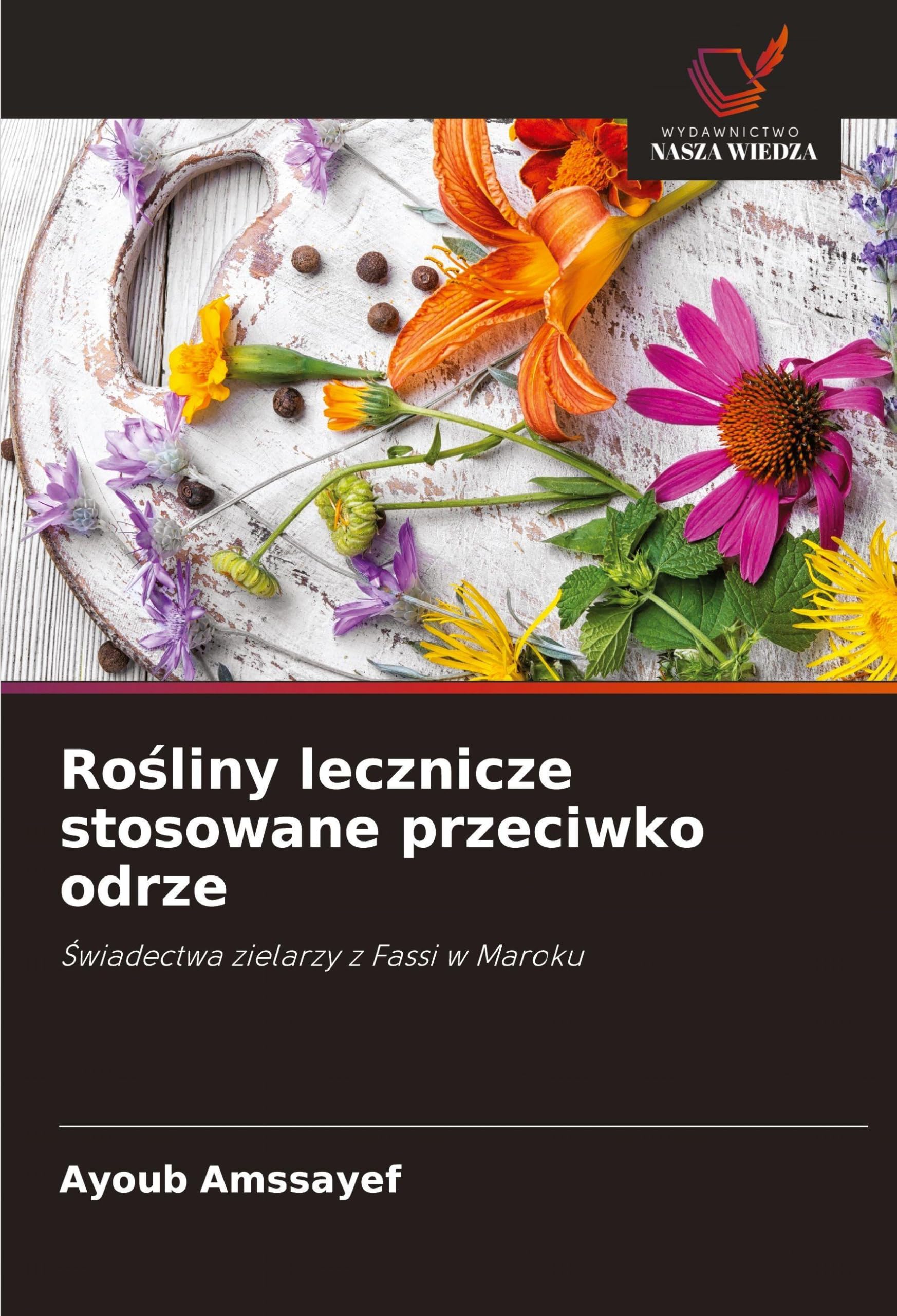 Ro¿liny lecznicze stosowane przeciwko odrze Natural Sciences