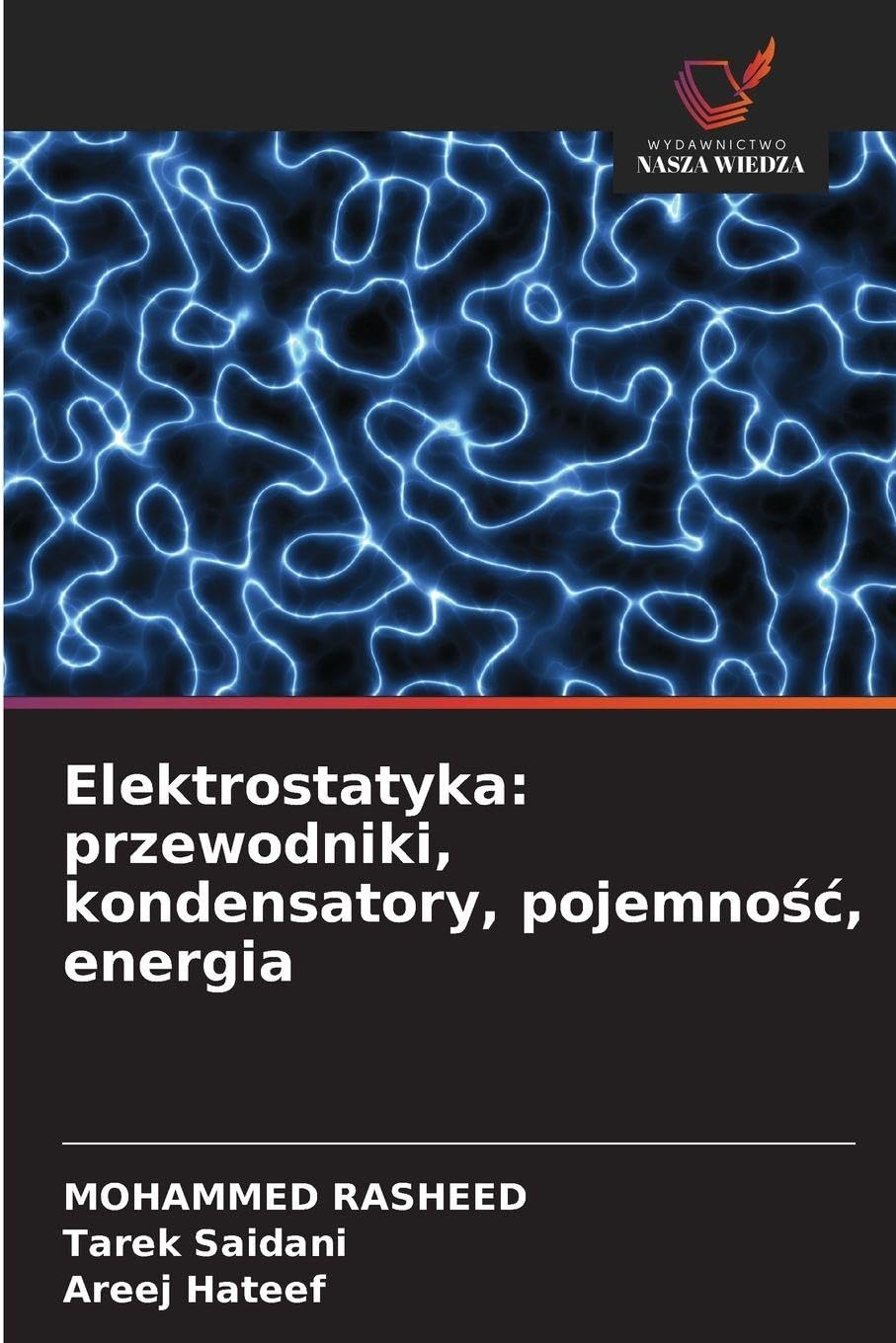 Elektrostatyka: przewodniki, kondensatory, pojemno¿¿, energia Natural Sciences