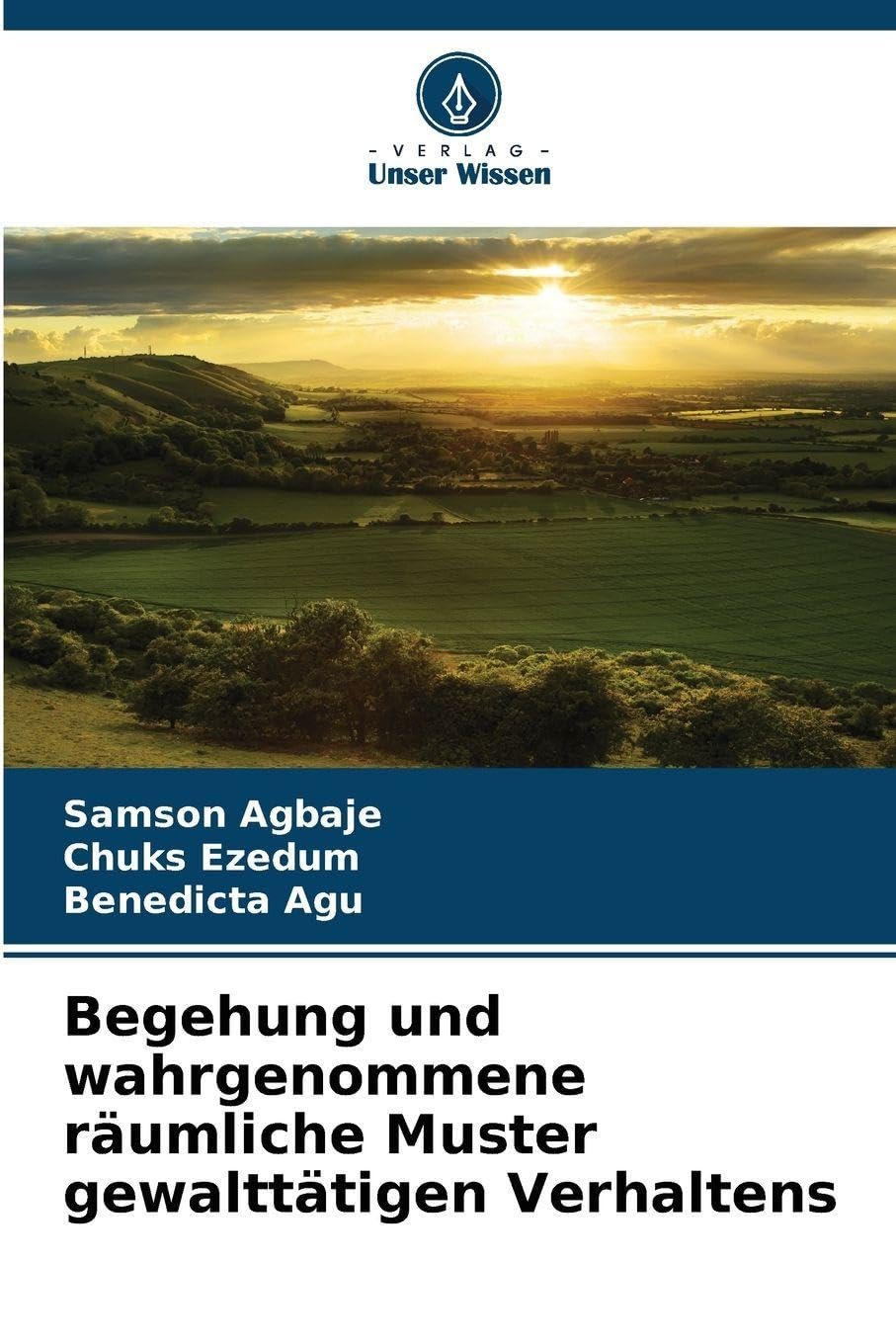 Begehung und wahrgenommene räumliche Muster gewalttätigen Verhaltens Law