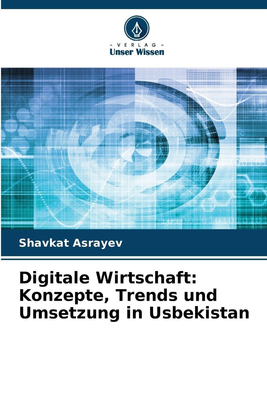 Digitale Wirtschaft: Konzepte, Trends und Umsetzung in Usbekistan Law
