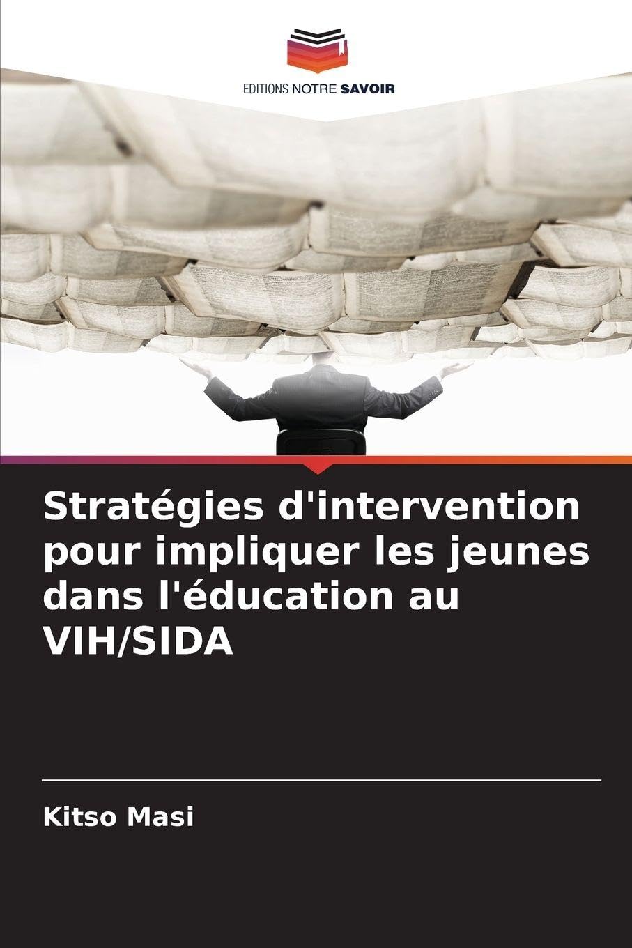 Stratégies d'intervention pour impliquer les jeunes dans l'éducation au VIH/SIDA Books