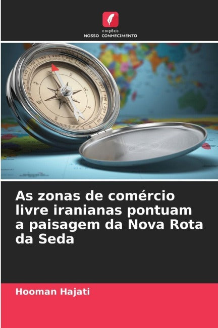 As zonas de comércio livre iranianas pontuam a paisagem da Nova Rota da Seda Law