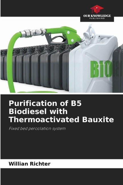 Purification of B5 Biodiesel with Thermoactivated Bauxite Business & Technology
