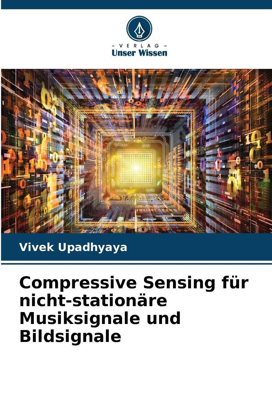 Compressive Sensing für nicht-stationäre Musiksignale und Bildsignale Business & Technology