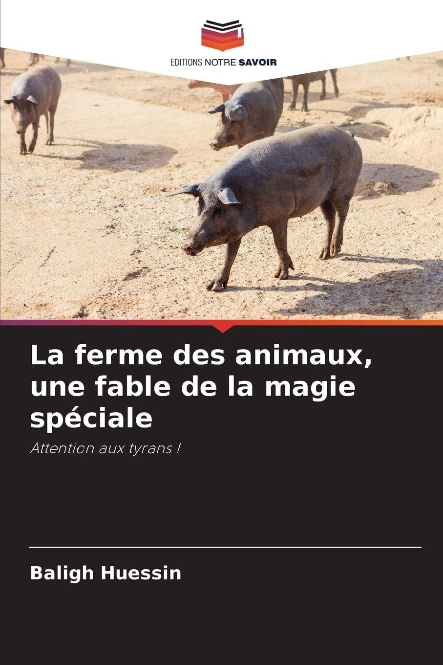 La ferme des animaux, une fable de la magie spéciale Books
