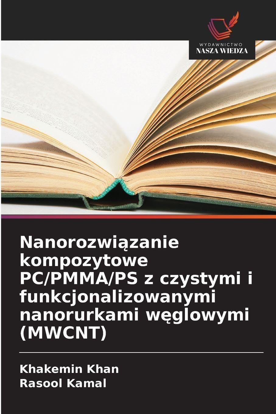 Nanorozwi¿zanie kompozytowe PC/PMMA/PS z czystymi i funkcjonalizowanymi nanorurkami w¿glowymi (MWCNT) Natural Sciences