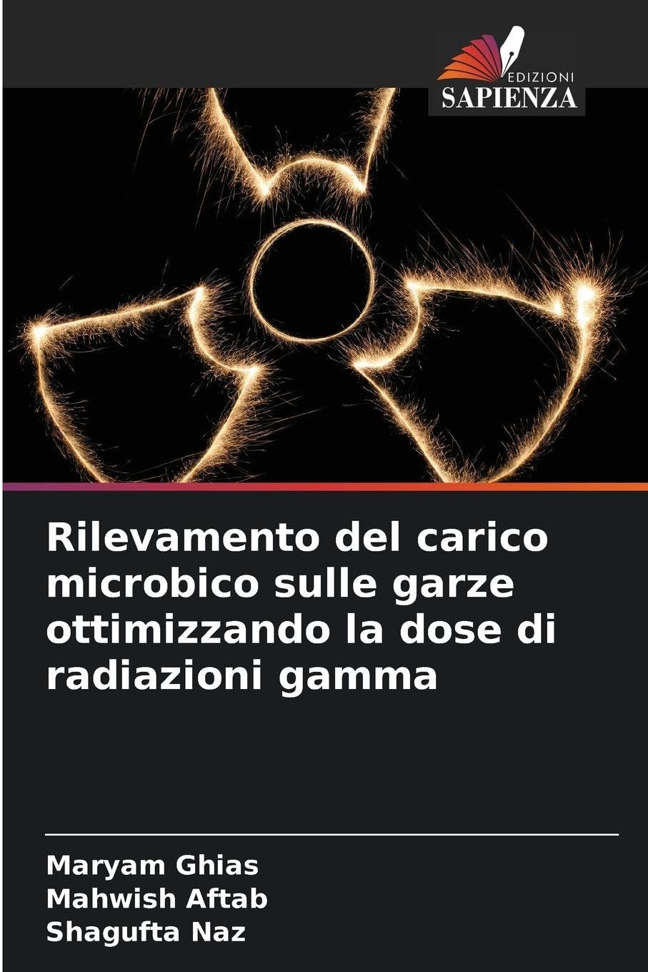 Rilevamento del carico microbico sulle garze ottimizzando la dose di radiazioni gamma Natural Sciences