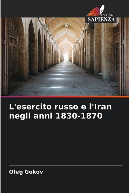 L'esercito russo e l'Iran negli anni 1830-1870 Natural Sciences