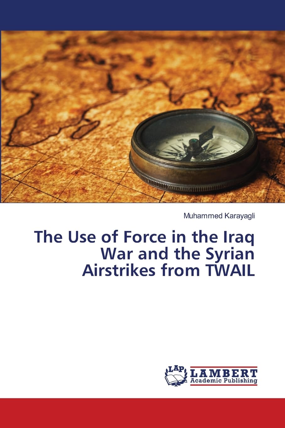 The Use of Force in the Iraq War and the Syrian Airstrikes from TWAIL Law