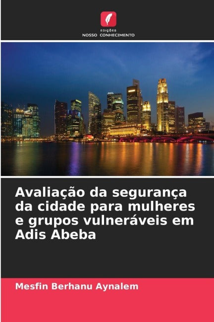 Avaliação da segurança da cidade para mulheres e grupos vulneráveis em Adis Abeba Law