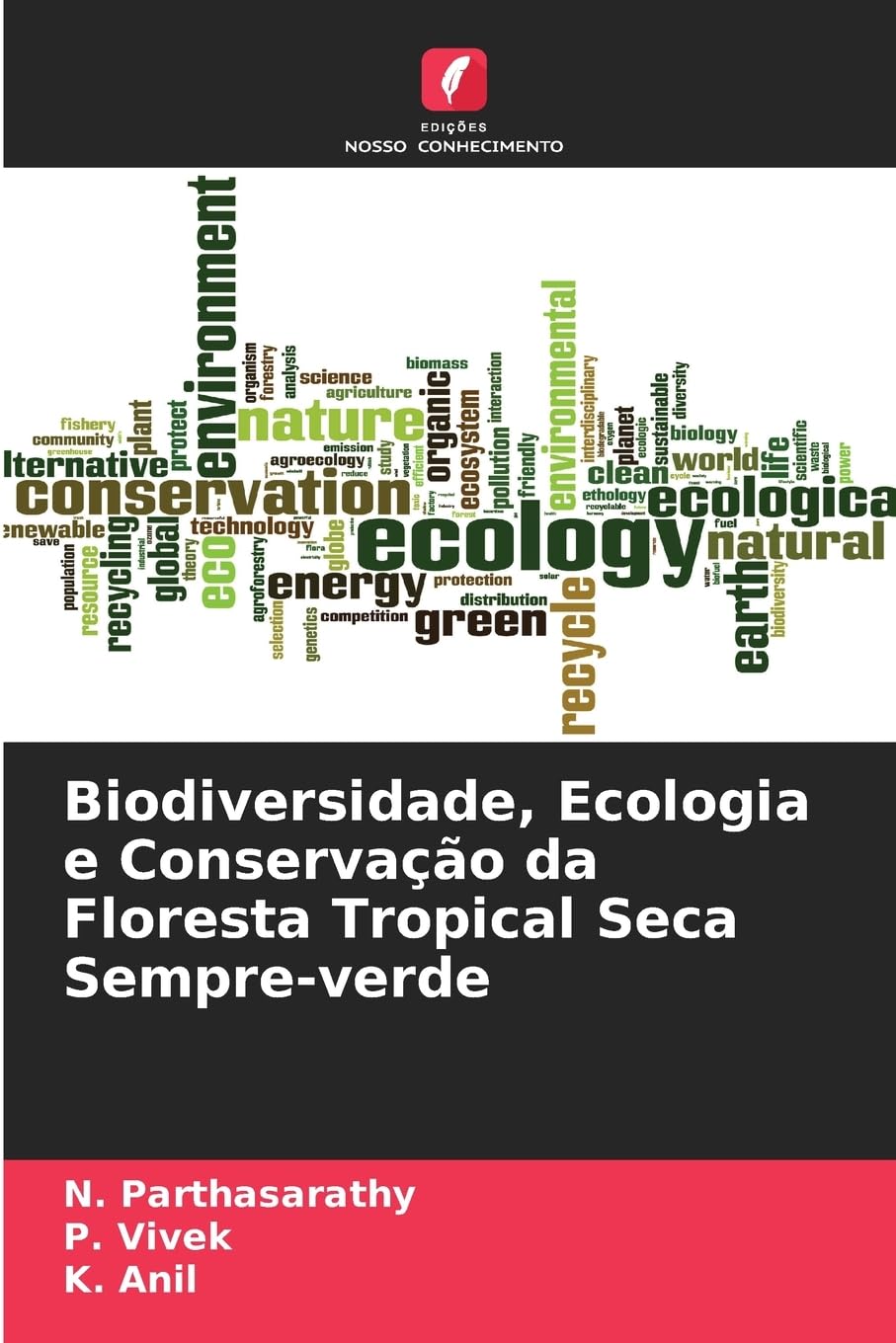 Biodiversidade, Ecologia e Conservação da Floresta Tropical Seca Sempre-verde Natural Sciences