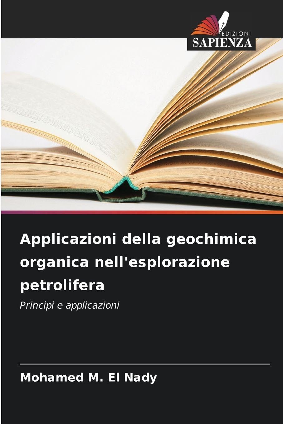 Applicazioni della geochimica organica nell'esplorazione petrolifera Natural Sciences