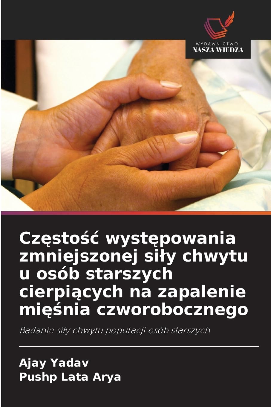 Cz¿sto¿¿ wyst¿powania zmniejszonej si¿y chwytu u osób starszych cierpi¿cych na zapalenie mi¿¿nia czworobocznego Law
