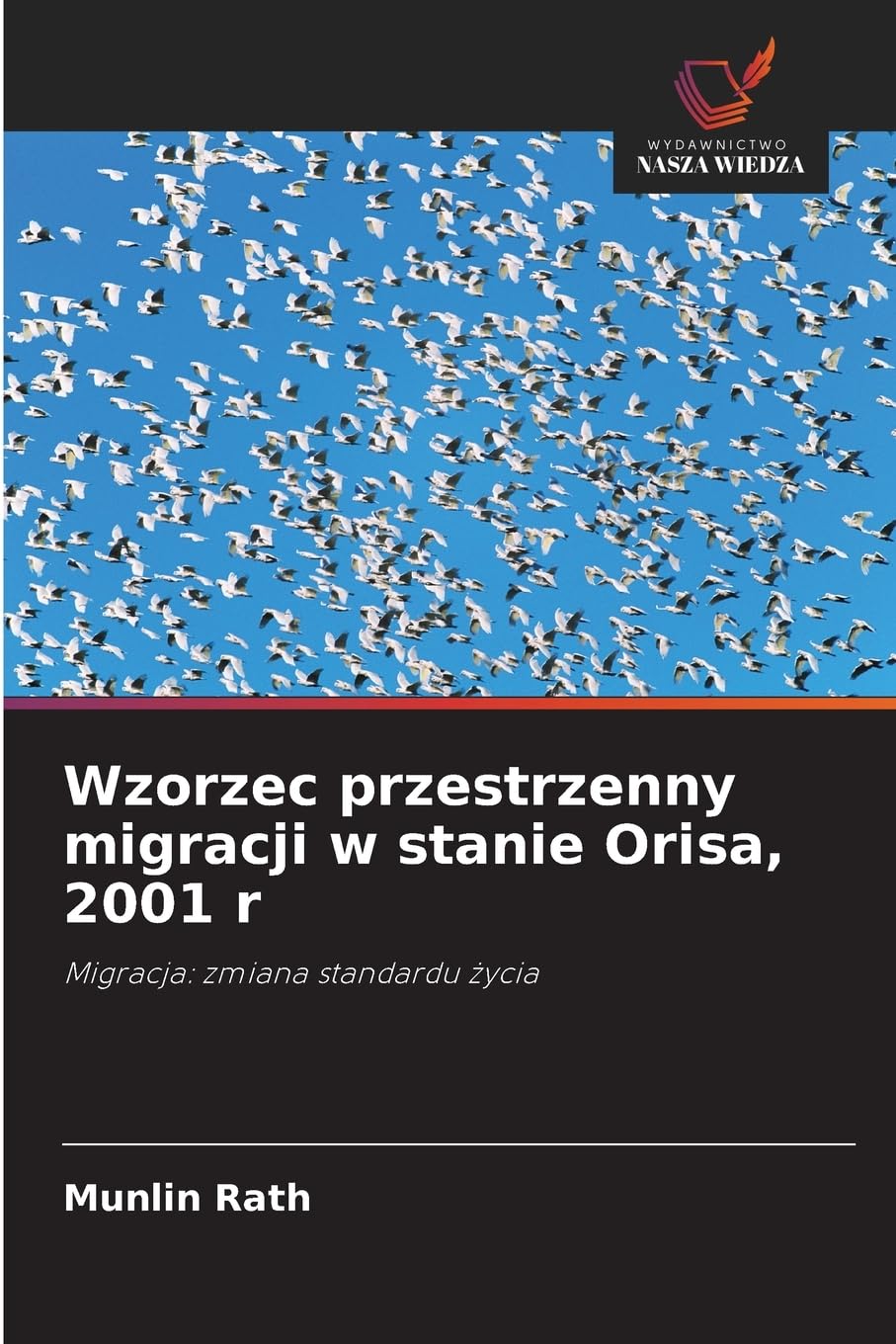 Wzorzec przestrzenny migracji w stanie Orisa, 2001 r Geology & Geography