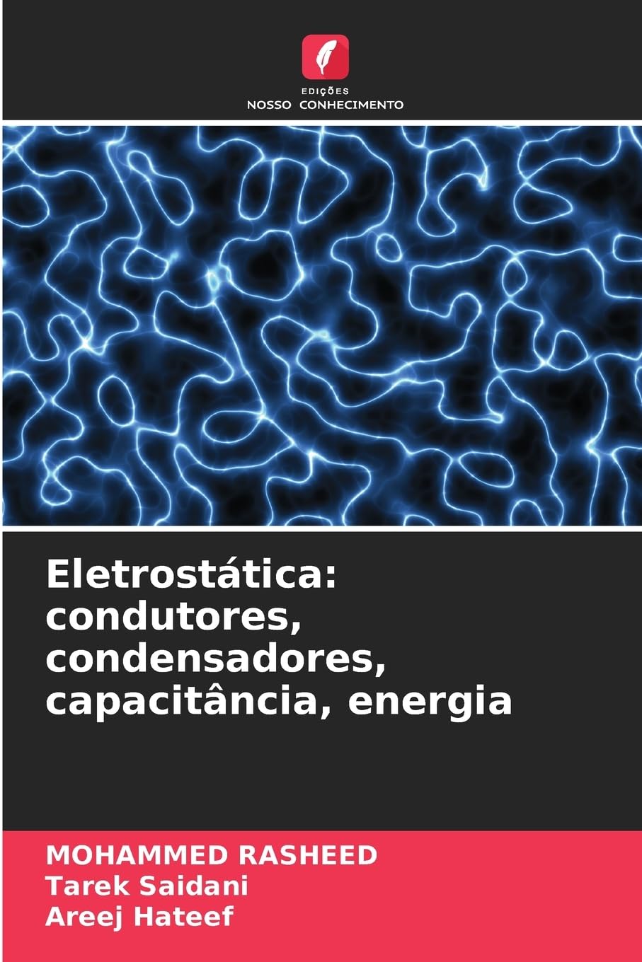 Eletrostática: condutores, condensadores, capacitância, energia Natural Sciences