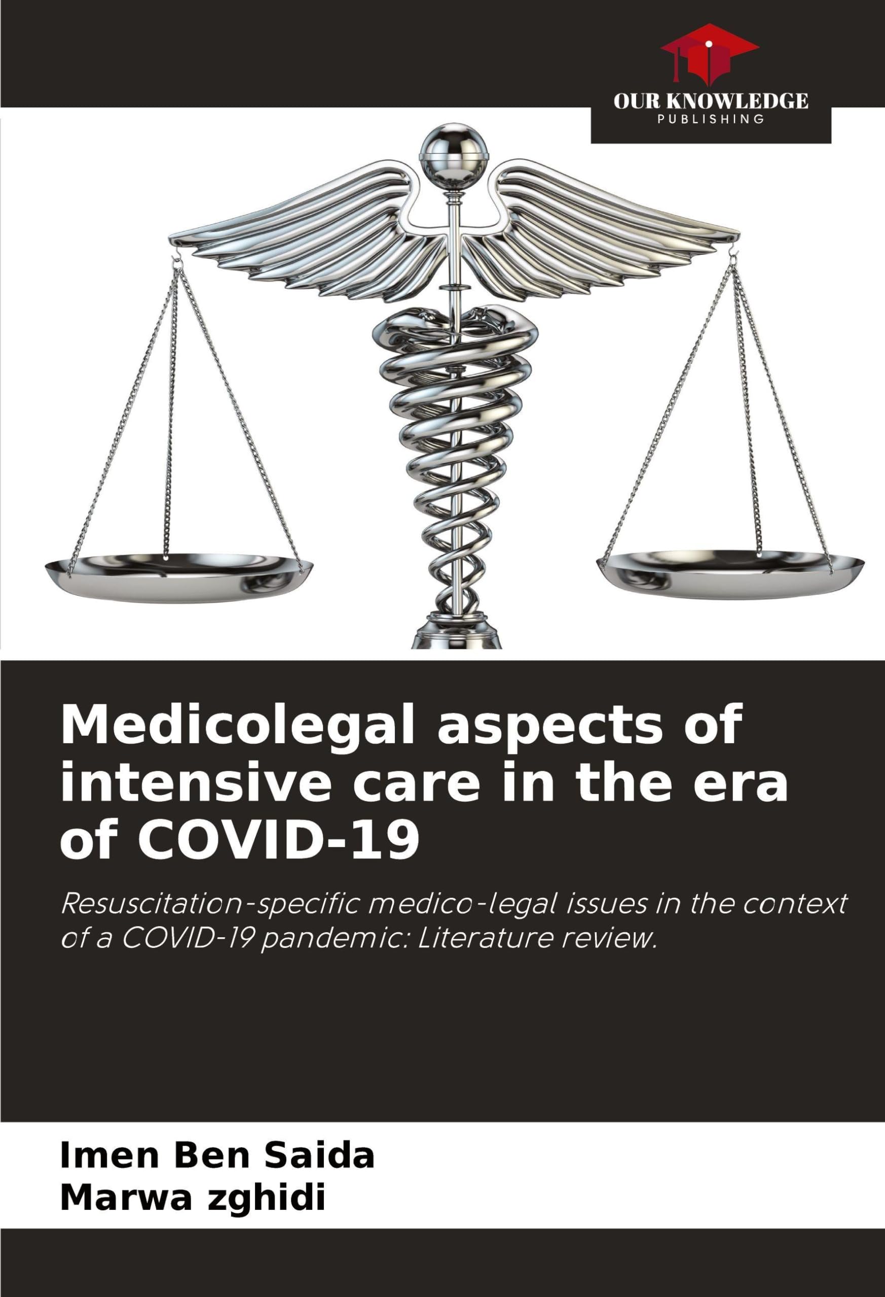 Medicolegal aspects of intensive care in the era of COVID-19 Medicine