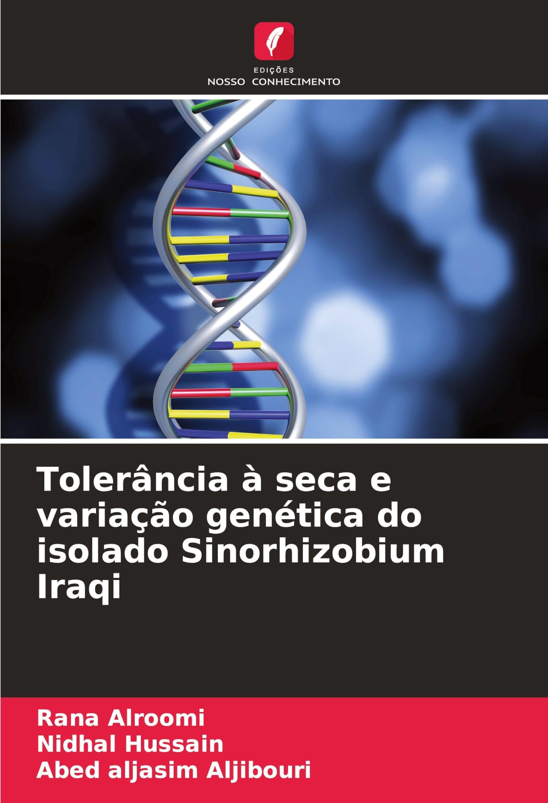 Tolerância à seca e variação genética do isolado Sinorhizobium Iraqi Natural Sciences