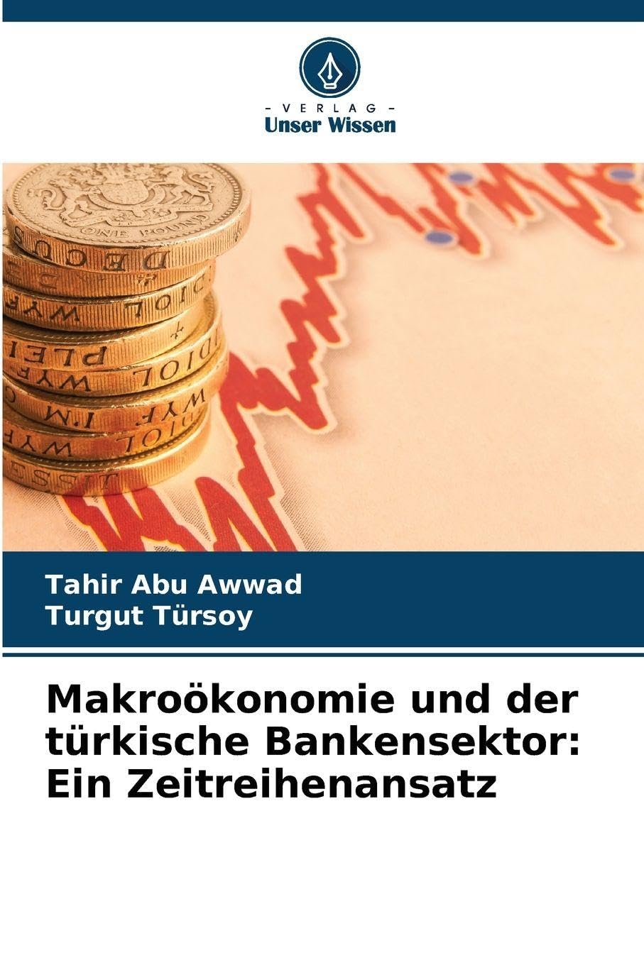 Makroökonomie und der türkische Bankensektor: Ein Zeitreihenansatz Law