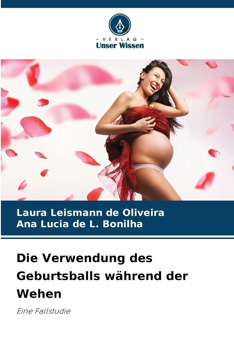 Die Verwendung des Geburtsballs während der Wehen Medicine