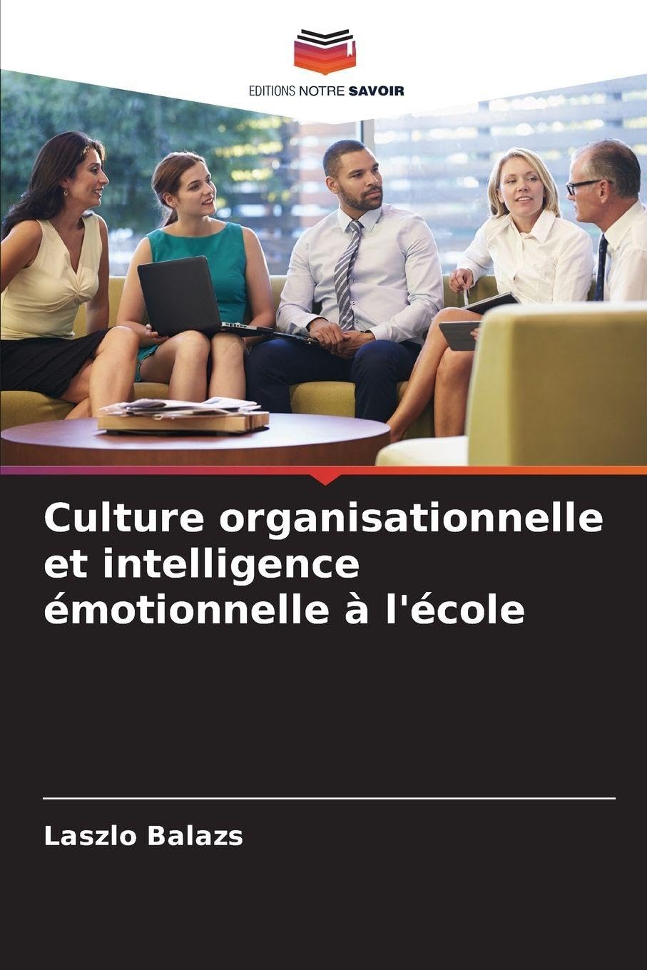 Culture organisationnelle et intelligence émotionnelle à l'école: DE Medicine