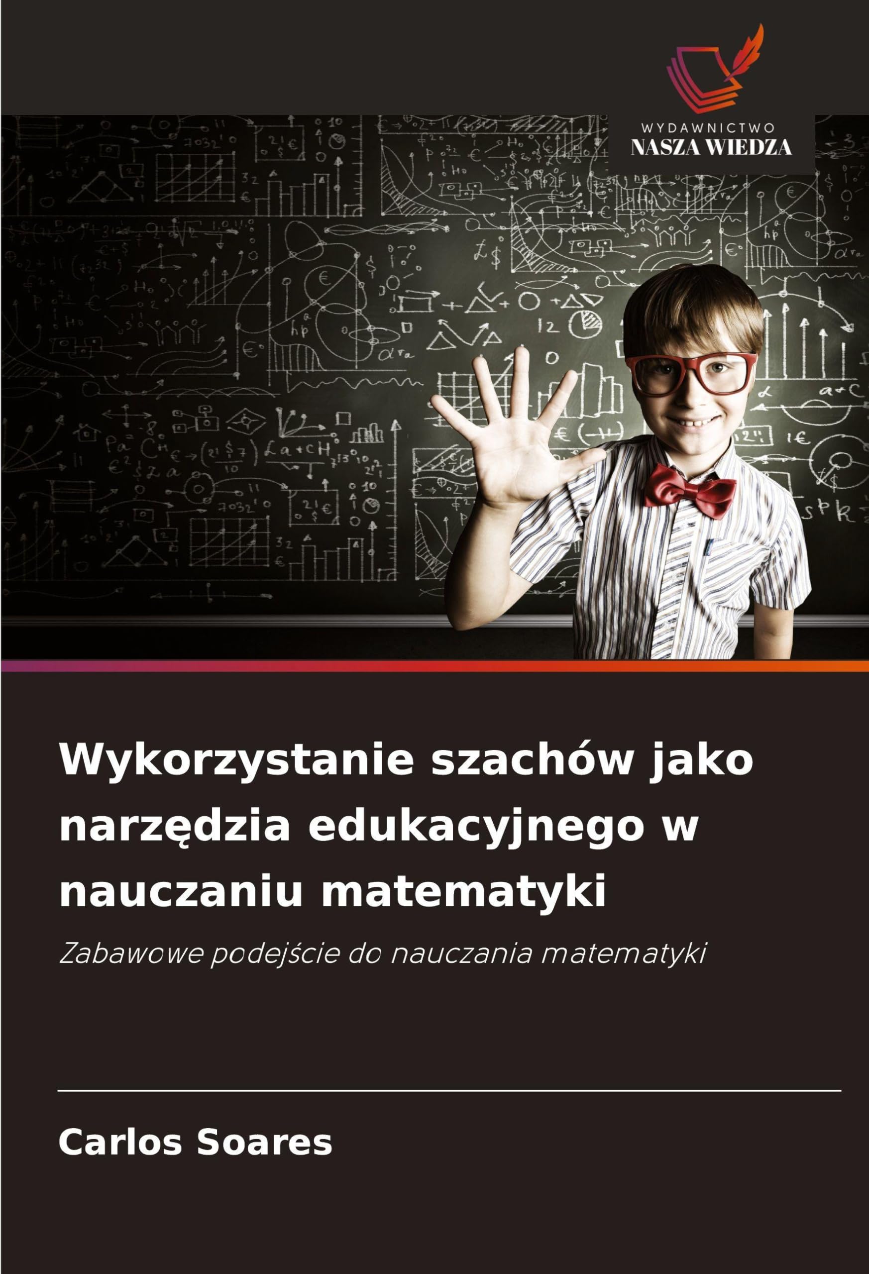 Wykorzystanie szachów jako narz¿dzia edukacyjnego w nauczaniu matematyki Business, Finance & Career