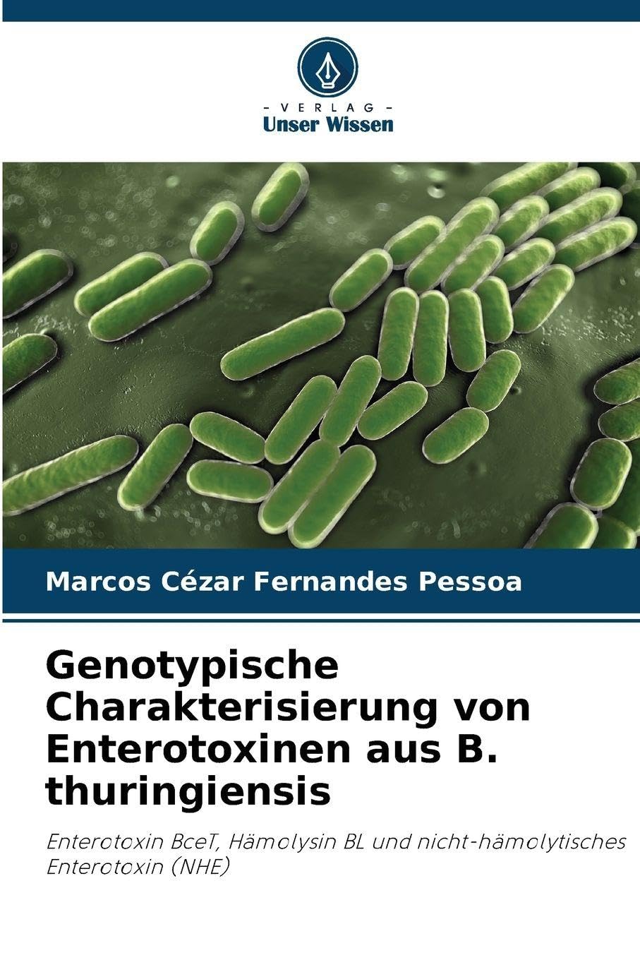Genotypische Charakterisierung von Enterotoxinen aus B. thuringiensis Natural Sciences