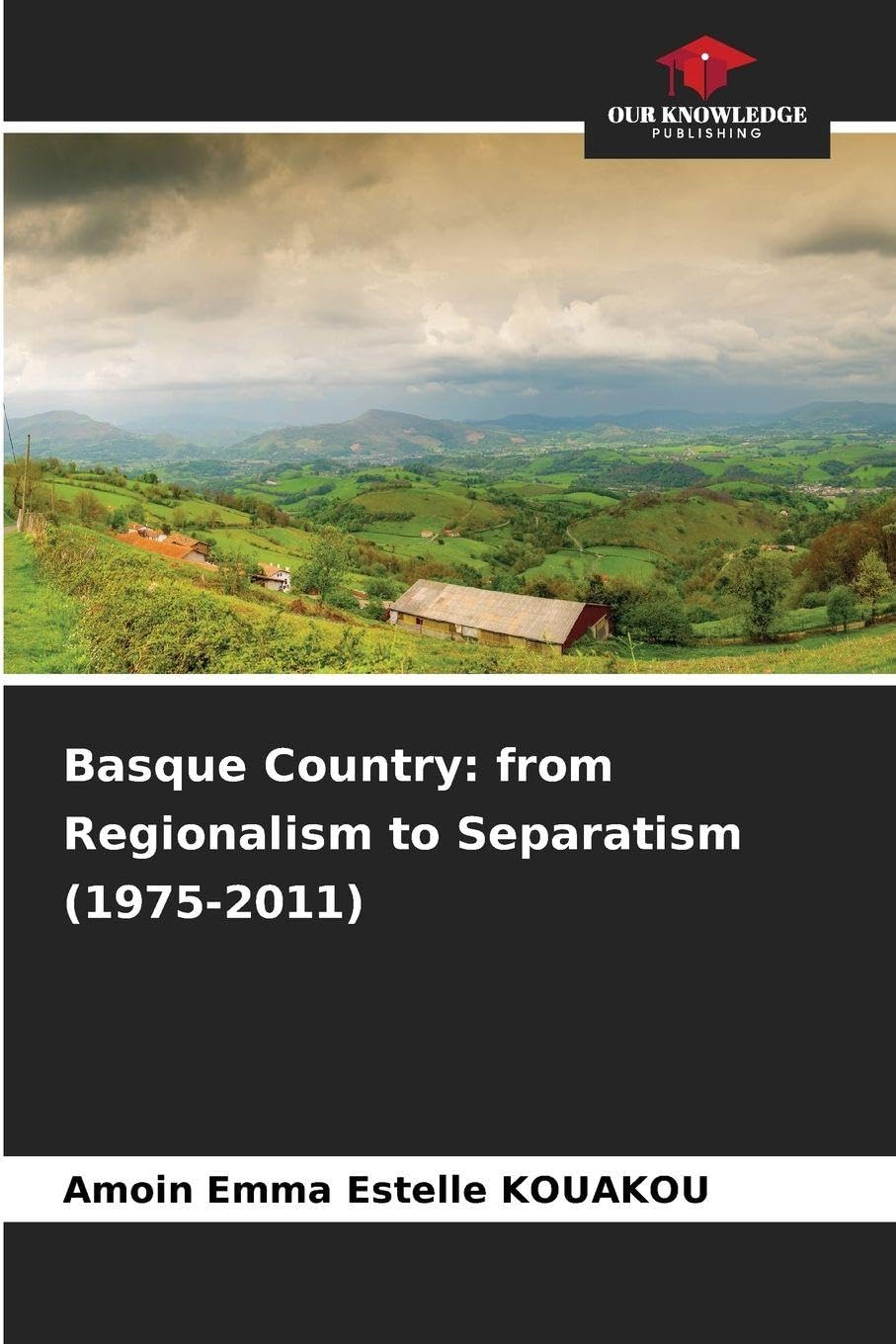 Basque Country: from Regionalism to Separatism (1975-2011) Politics & History