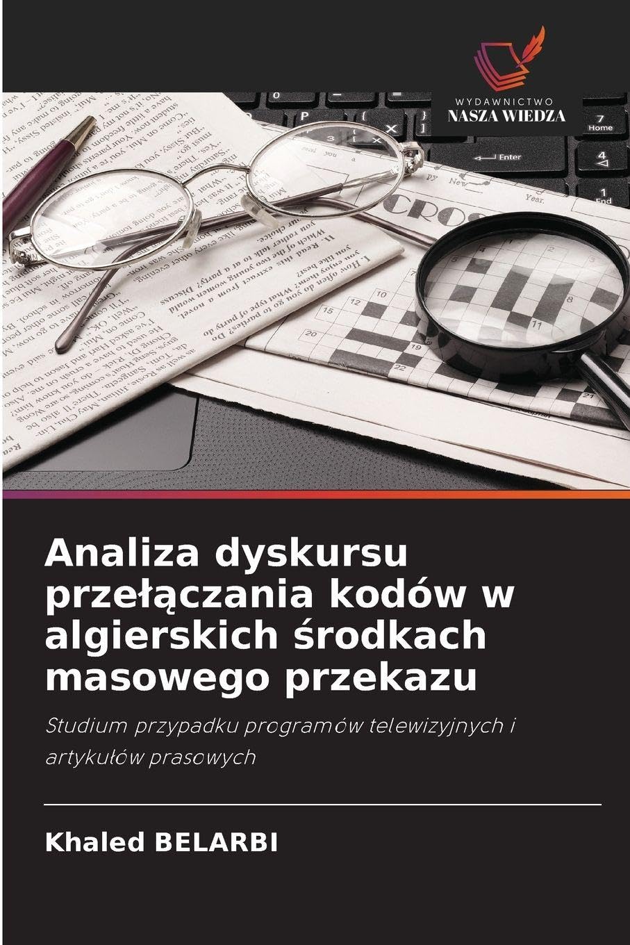 Analiza dyskursu prze¿¿czania kodów w algierskich ¿rodkach masowego przekazu Social Sciences