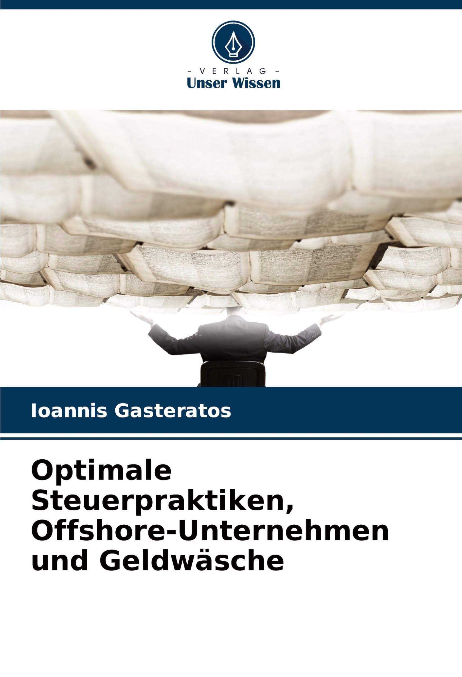 Optimale Steuerpraktiken, Offshore-Unternehmen und Geldwäsche Law