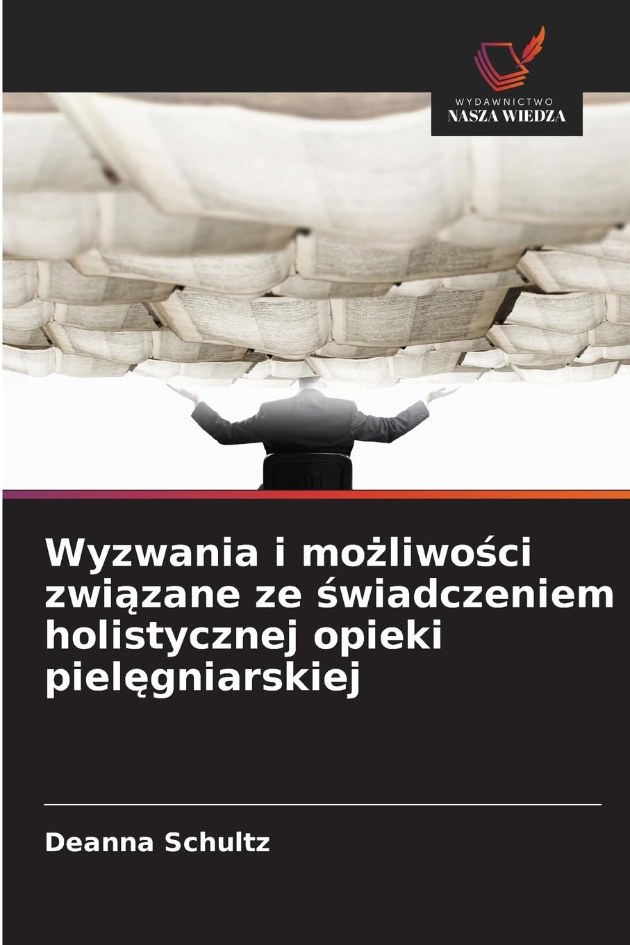 Wyzwania i mo¿liwo¿ci zwi¿zane ze ¿wiadczeniem holistycznej opieki piel¿gniarskiej Medicine