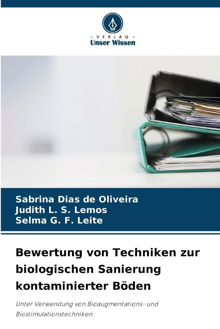 Bewertung von Techniken zur biologischen Sanierung kontaminierter Böden Business & Technology