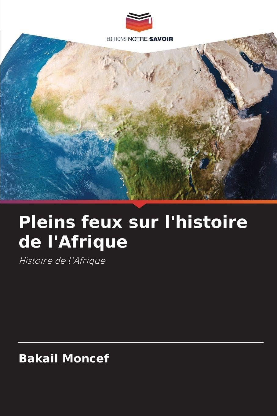 Pleins feux sur l'histoire de l'Afrique Natural Sciences