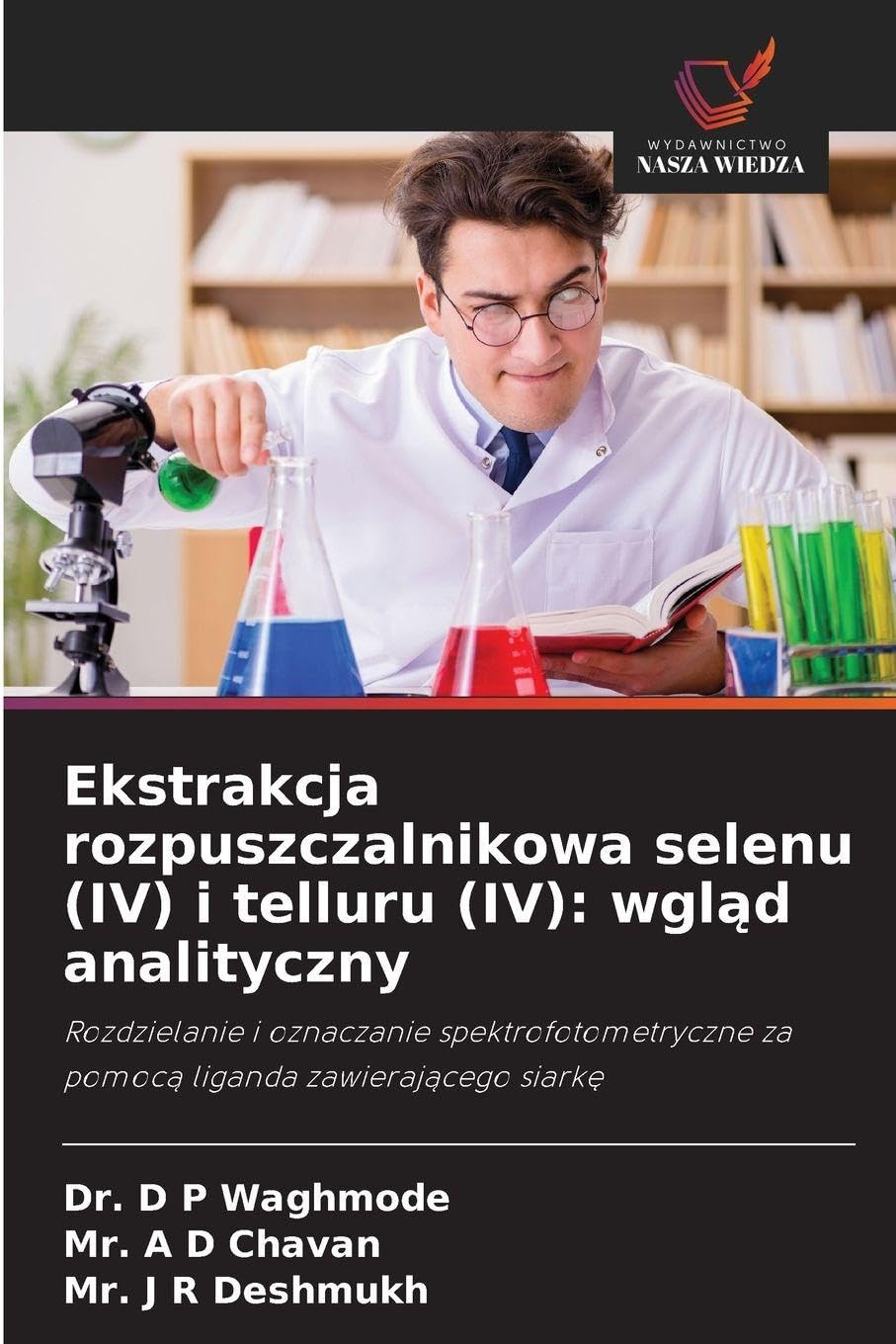 Ekstrakcja rozpuszczalnikowa selenu (IV) i telluru (IV): wgl¿d analityczny Natural Sciences