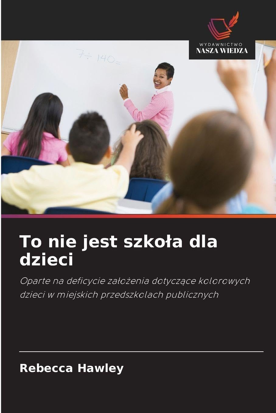 To nie jest szko¿a dla dzieci Education & Training