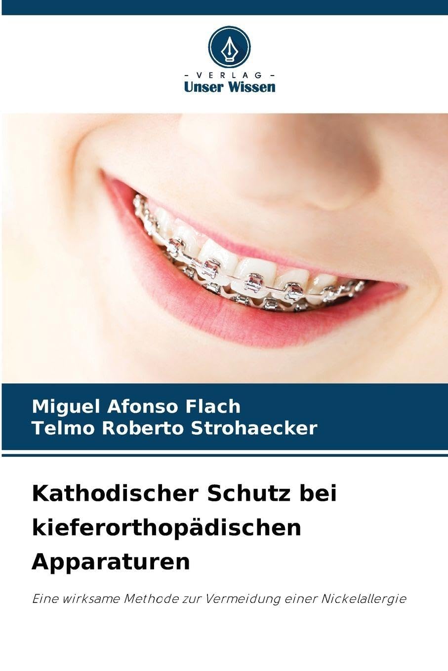 Kathodischer Schutz bei kieferorthopädischen Apparaturen Business & Technology