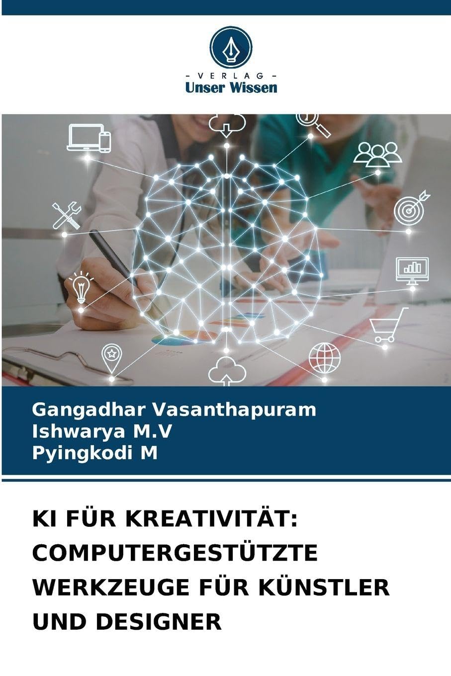 KI FÜR KREATIVITÄT: COMPUTERGESTÜTZTE WERKZEUGE FÜR KÜNSTLER UND DESIGNER Business, Finance & Career