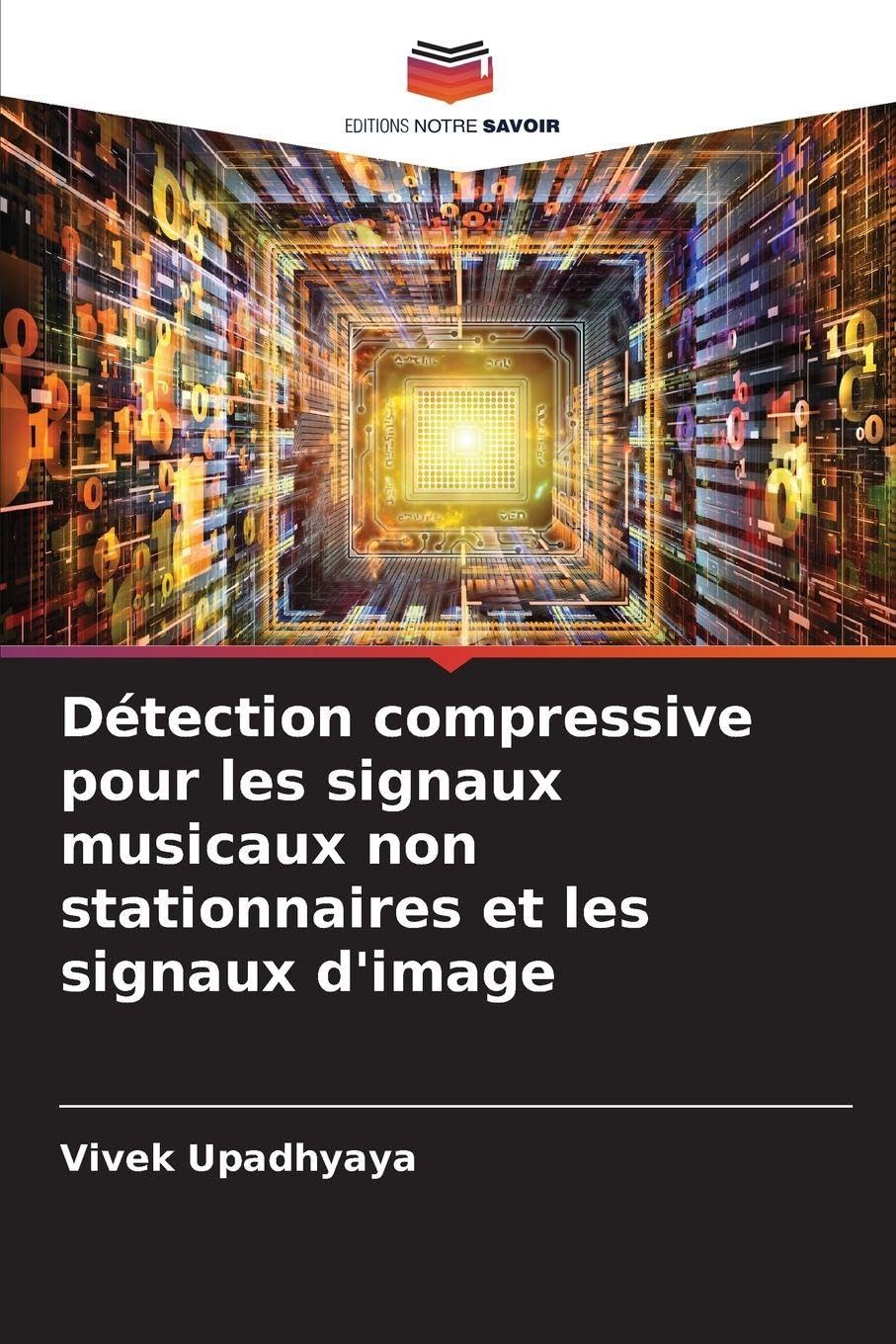 Détection compressive pour les signaux musicaux non stationnaires et les signaux d'image Business & Technology