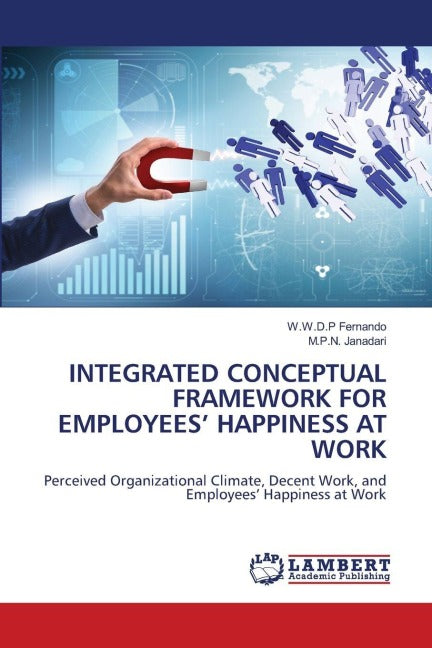 INTEGRATED CONCEPTUAL FRAMEWORK FOR EMPLOYEES' HAPPINESS AT WORK Law