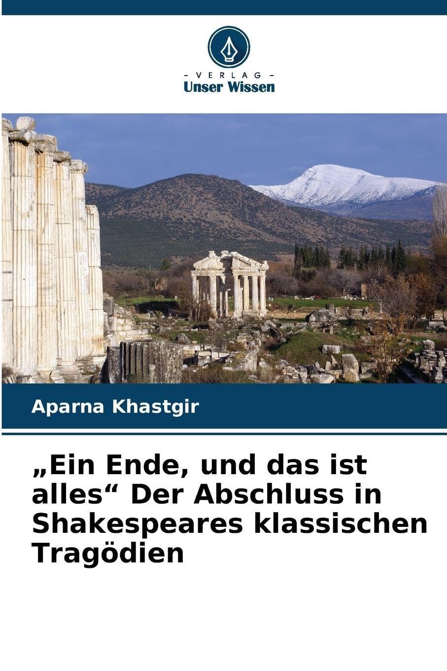 "Ein Ende, und das ist alles" Der Abschluss in Shakespeares klassischen Tragödien Philosophy