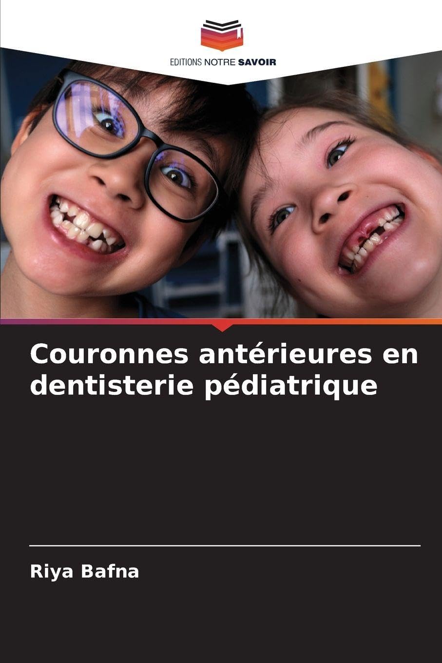 Couronnes antérieures en dentisterie pédiatrique Medicine