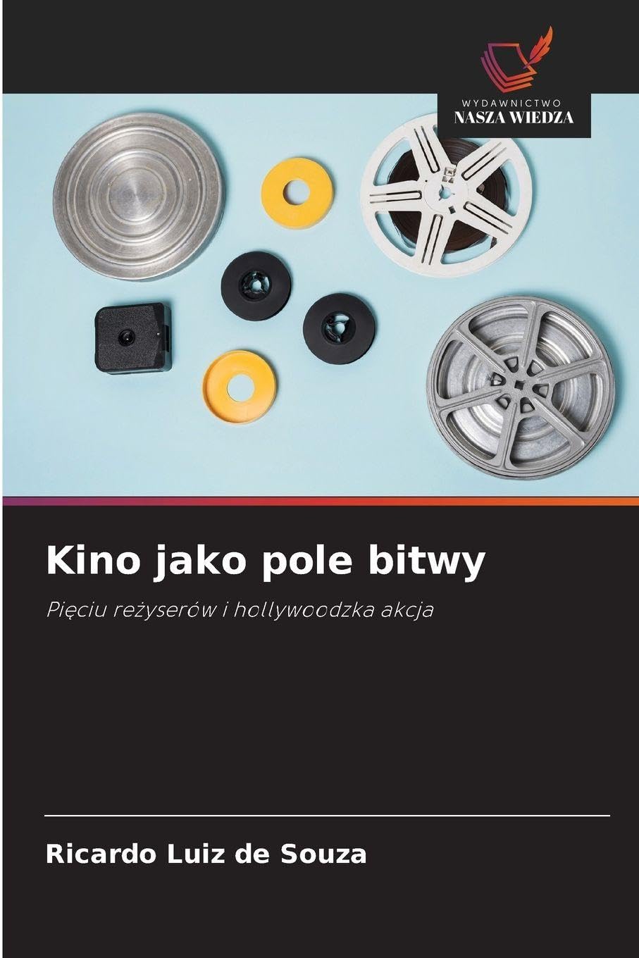 Kino jako pole bitwy Film, Art & Culture