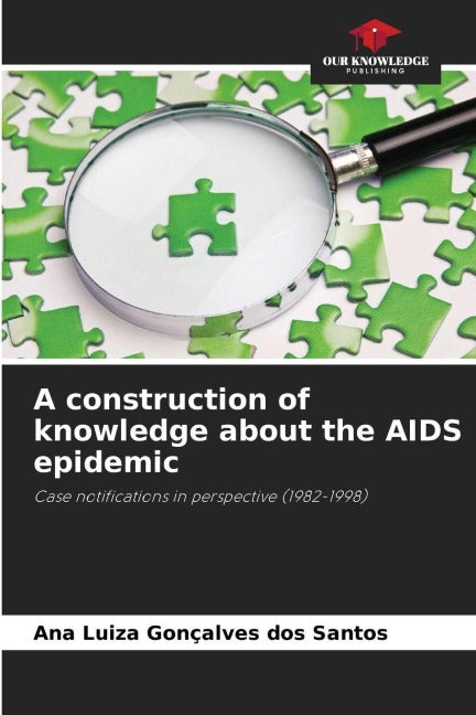 A construction of knowledge about the AIDS epidemic Natural Sciences