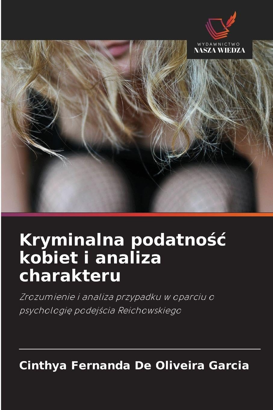 Kryminalna podatno¿¿ kobiet i analiza charakteru Psychology