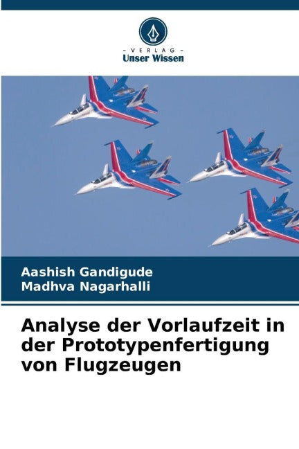 Analyse der Vorlaufzeit in der Prototypenfertigung von Flugzeugen Business & Technology