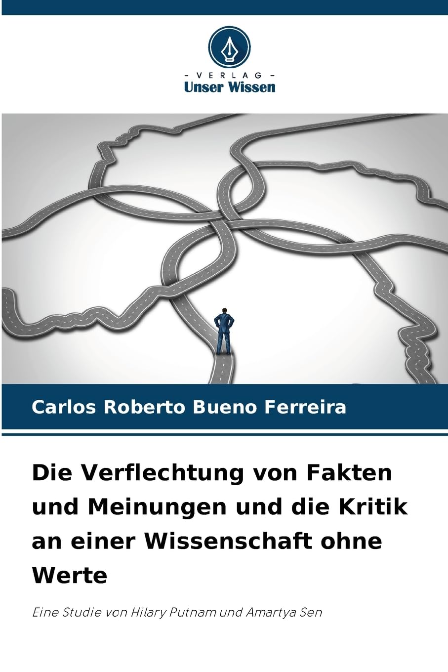 Die Verflechtung von Fakten und Meinungen und die Kritik an einer Wissenschaft ohne Werte Philosophy