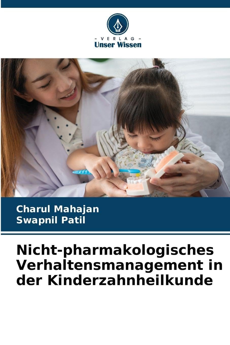 Nicht-pharmakologisches Verhaltensmanagement in der Kinderzahnheilkunde Medicine
