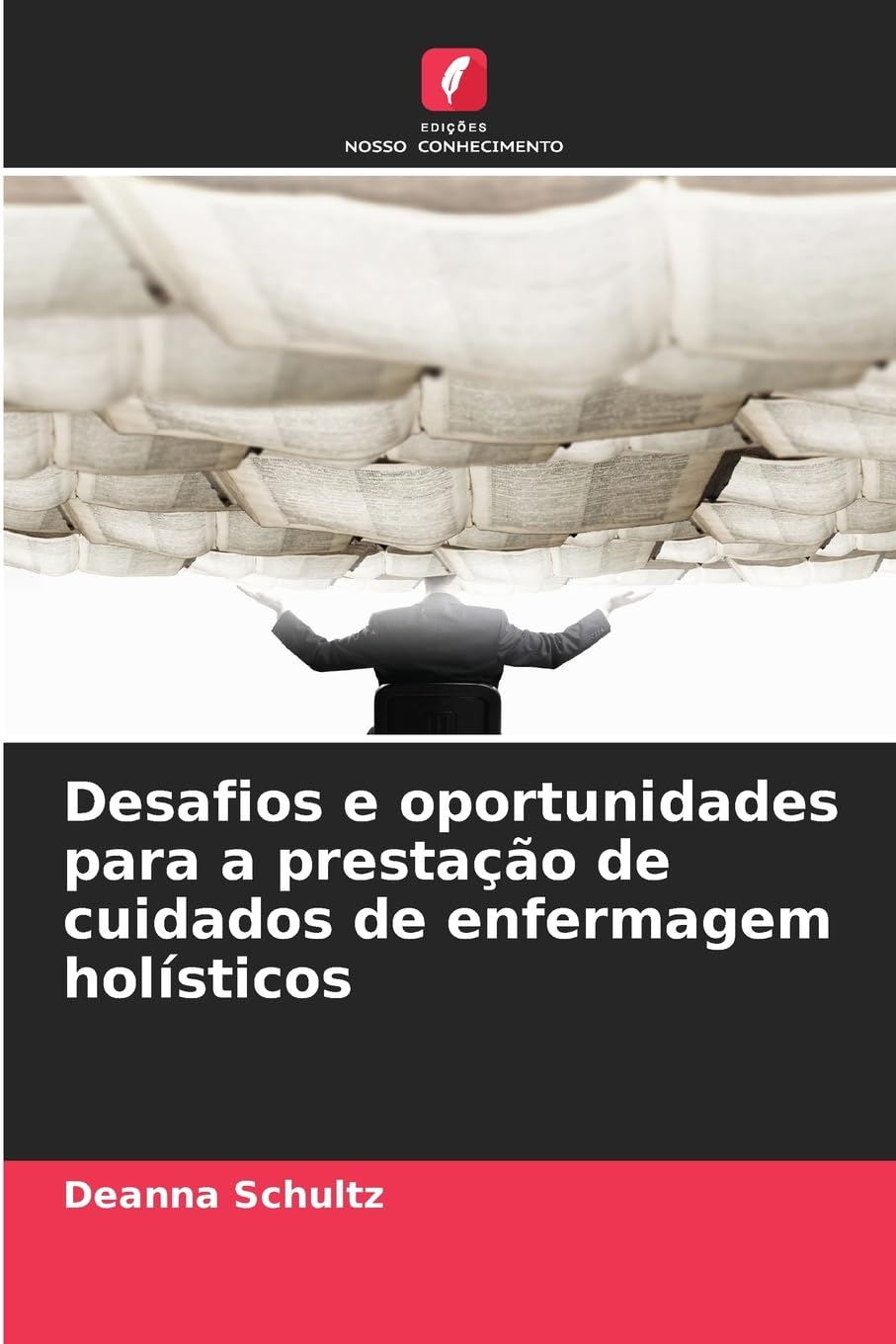 Desafios e oportunidades para a prestação de cuidados de enfermagem holísticos Medicine